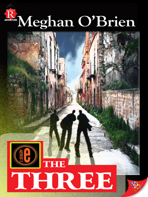 Title details for The Three by Meghan O'Brien - Available